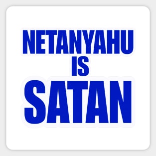 Netanyahu IS SATAN - Blue and White - Front Sticker